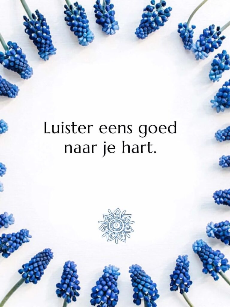 Luister eens goed naar je hart